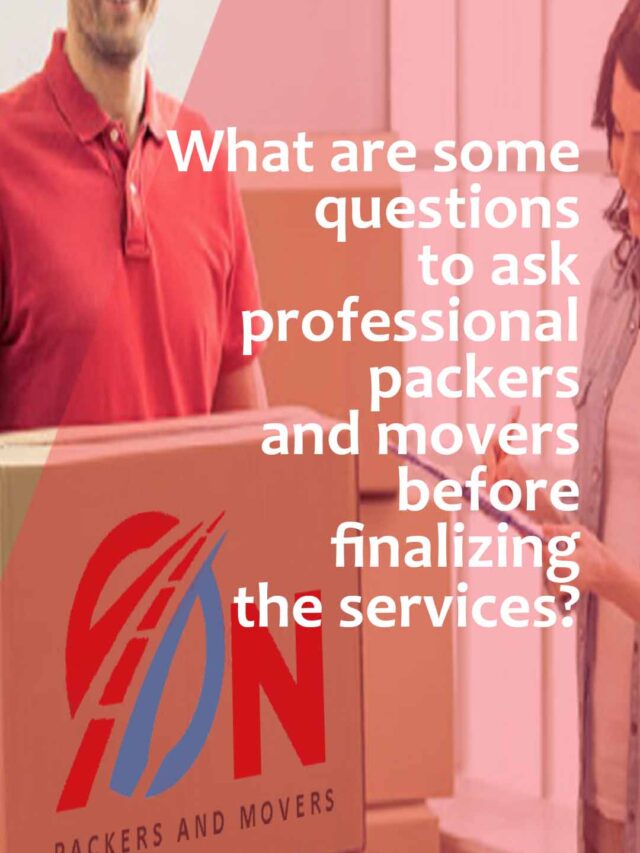 Questions to ask packers and movers before finalizing the services
